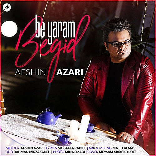 Cover artwork for Be Yaram Begid by Afshin Azari